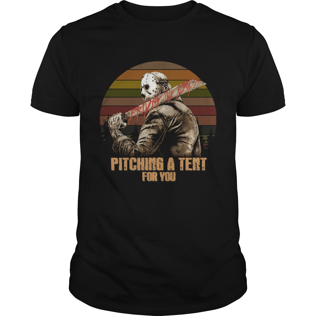 Jason Friday The 13th Pitching A Tent For You Vintage Shirt