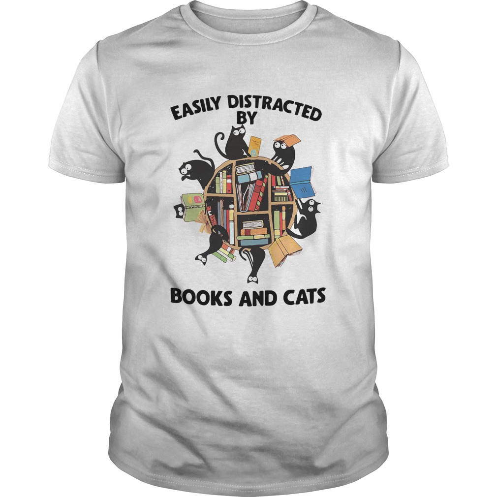 Easily Distracted By Books And Cats Shirt