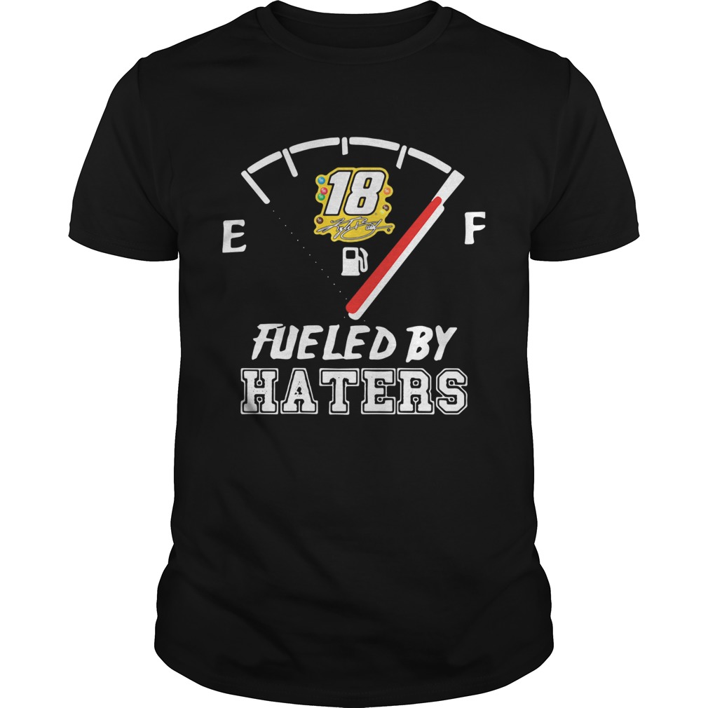 Kyle Busch 18 Fueled By Haters Shirt