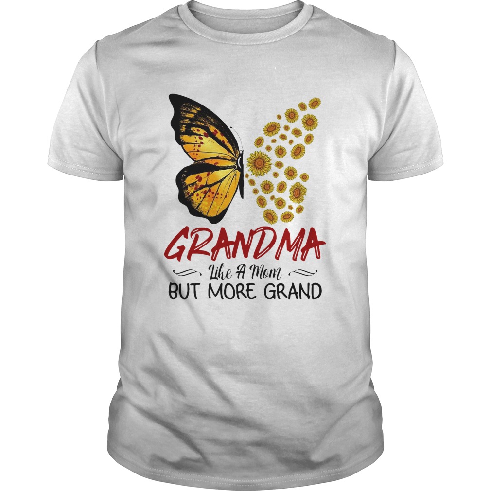 Sunflower Butterfly Grandma Like A Mom But More Grand Shirt