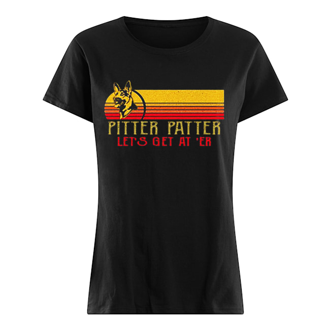 Becgie Pitter Patter Let’s get at ‘er shirt