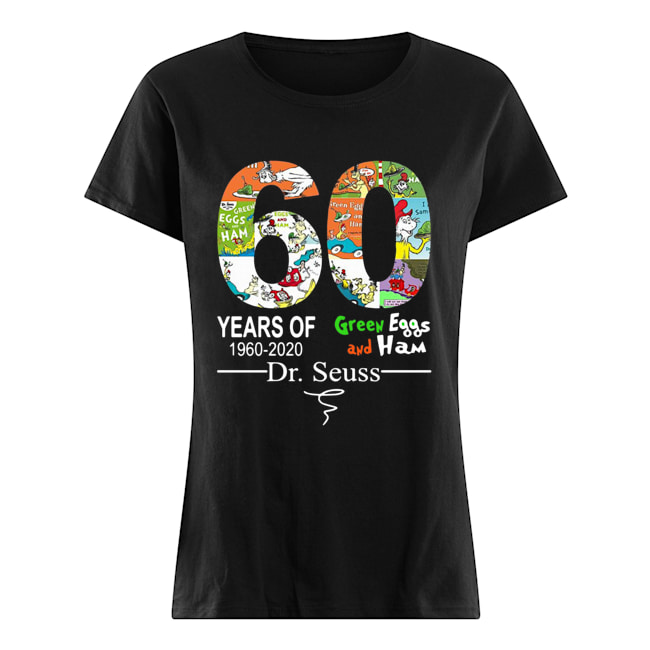 60 years of Green Eggs and Ham Dr. Seuss signature shirt