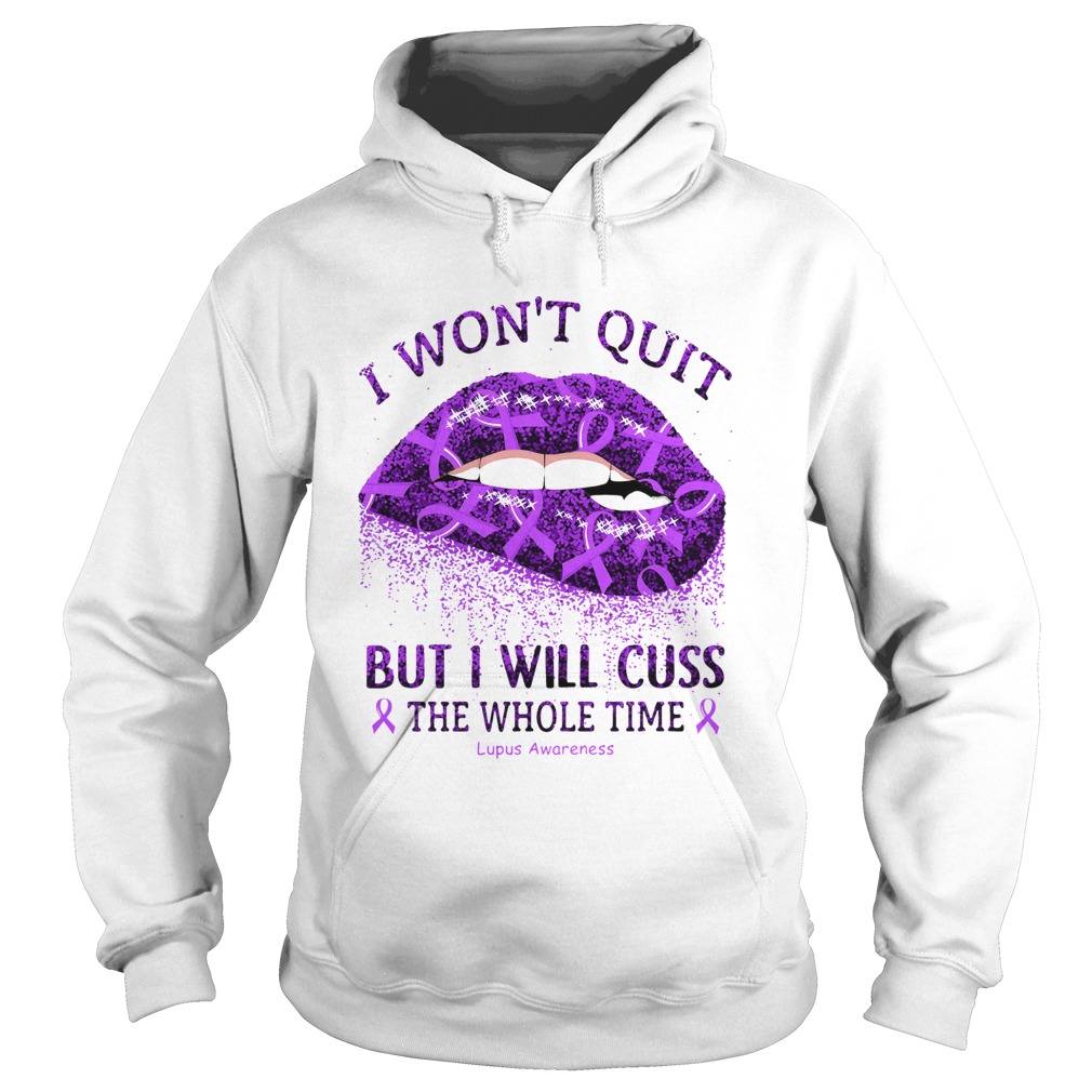 1584165136I Wonâ€™t Quit But I Will Cuss The Whole Time Lupus Awareness Hoodie