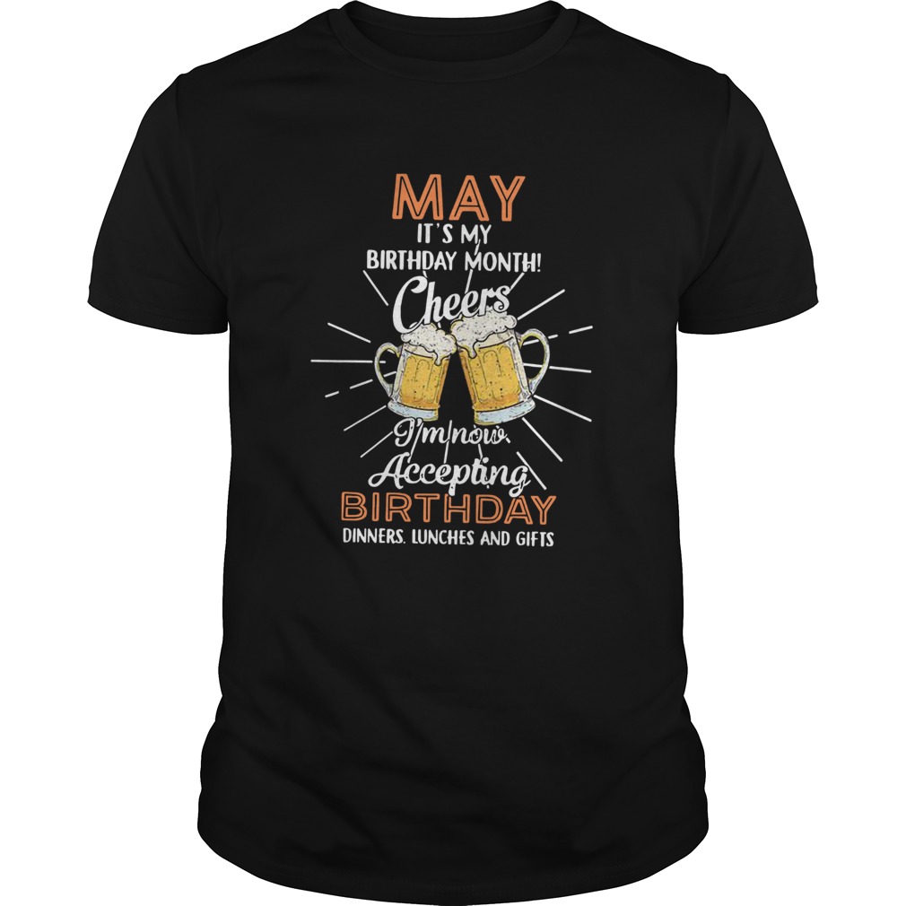 1584957457May it's my birthday month cheers I'm now accepting birthday dinners lunches and gifts shirt