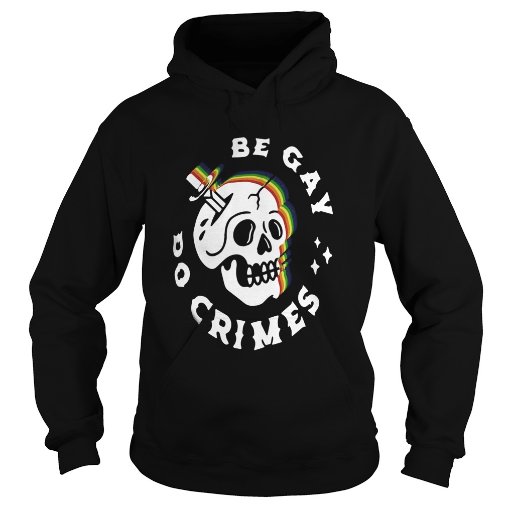 Be Gay Do Crimes Hoodie