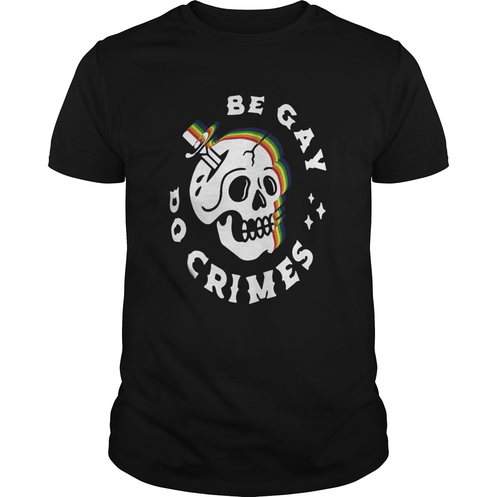 Be Gay Do Crimes shirt