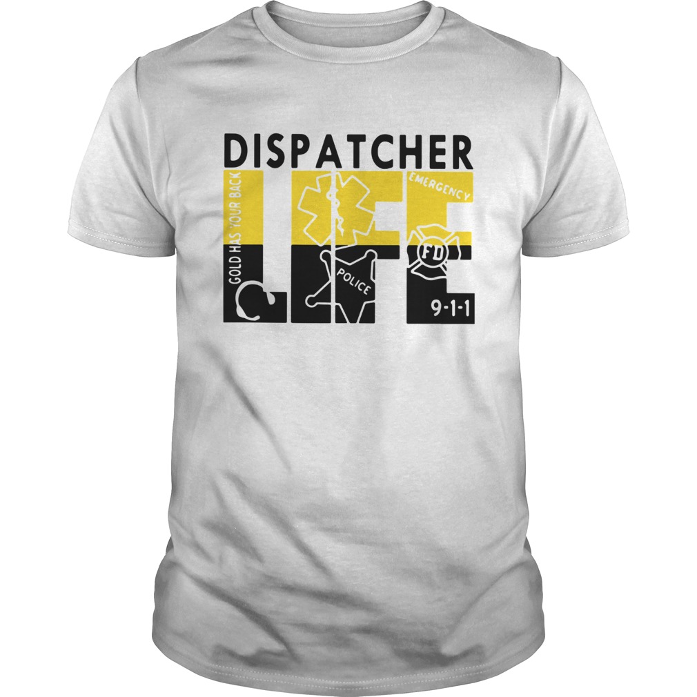 Dispatcher Life shirt