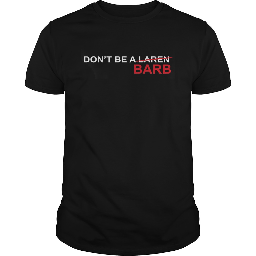 Dont Be A Karen Barb shirt