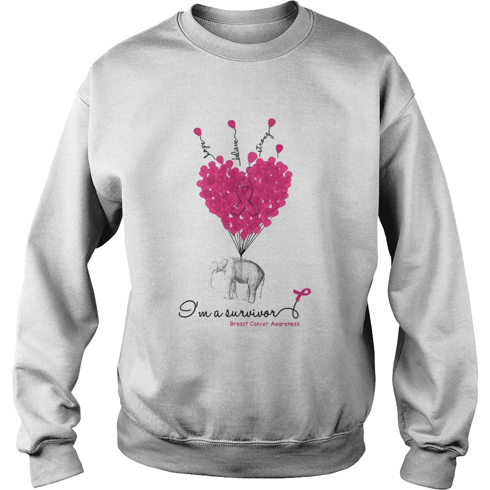 Elephant Heart Hope Believe Strong Im A Survivor Breast Cancer Awareness Sweatshirt