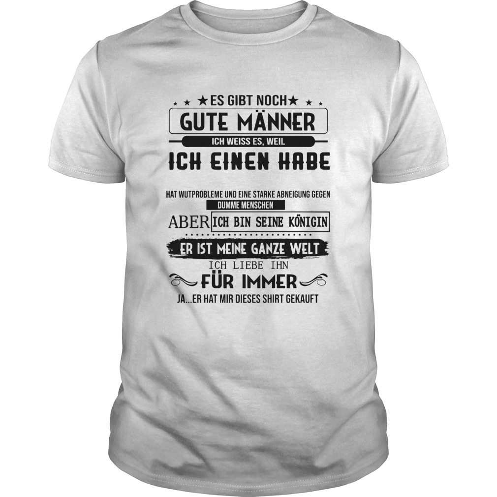 Es gibt noch gute mnner ich weiss es weil ich einen habe er heibt alex shirt