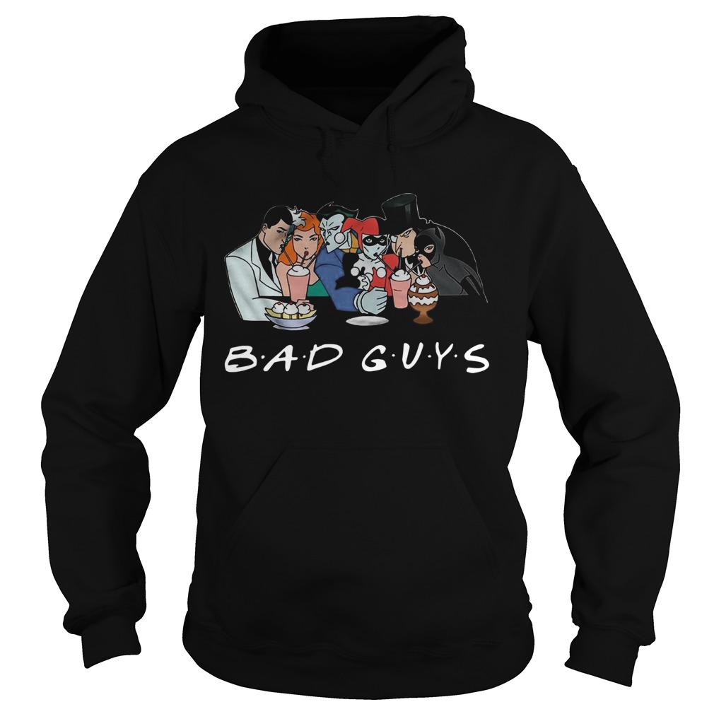 Friends Tv Show Bad Guys Hoodie