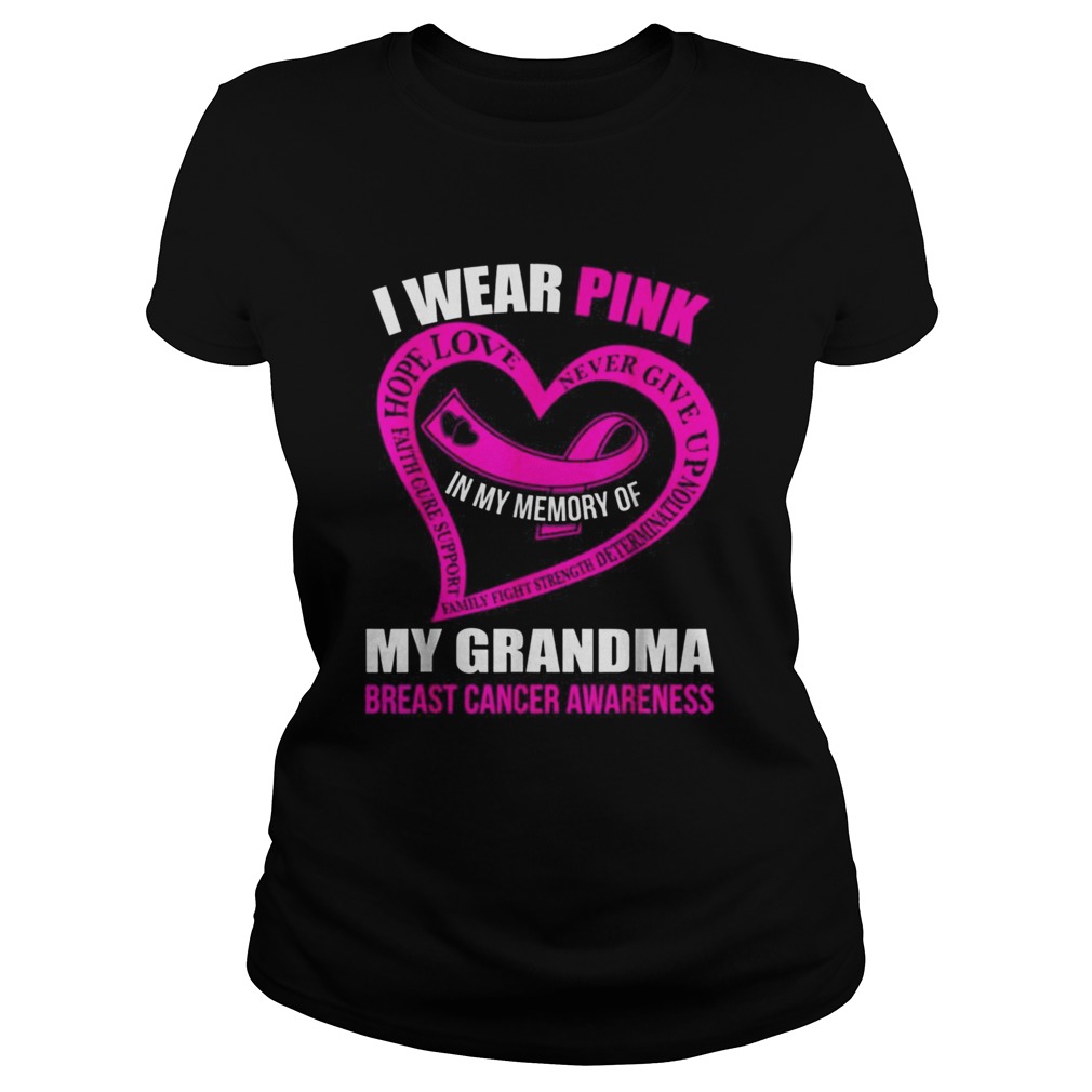 In my memory of my grandma BREAST CANCER AWARENESS Classic Ladies