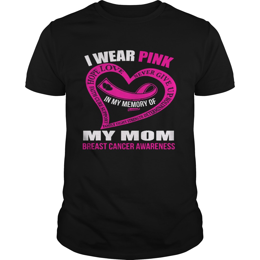 In my memory of my mom BREAST CANCER AWARENESS shirt