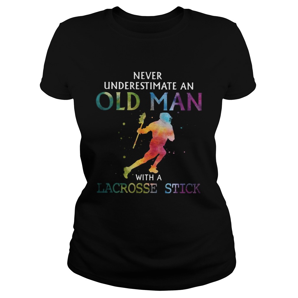 Never underestimate an old man with a Lacrosse stick water color Classic Ladies