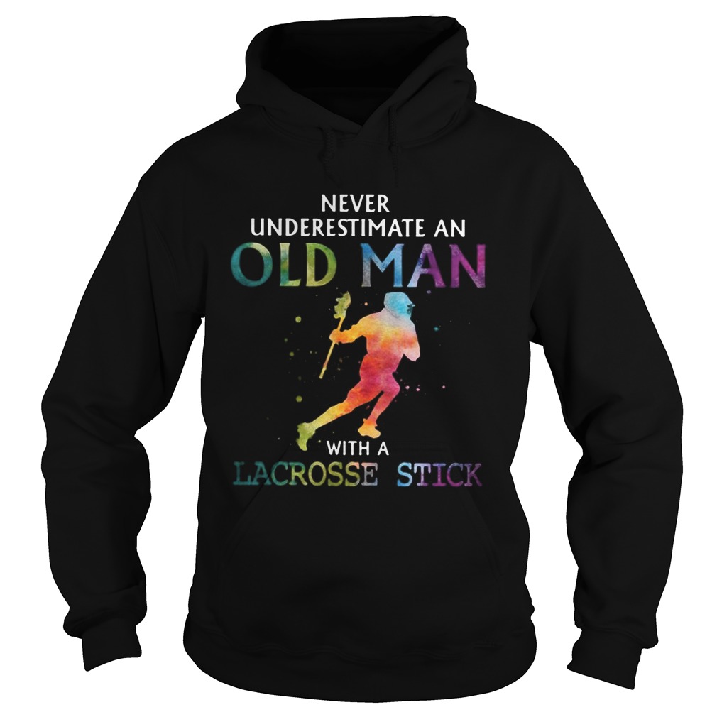 Never underestimate an old man with a Lacrosse stick water color Hoodie