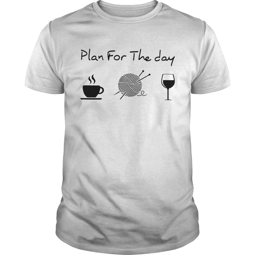 Plan For The Day Knitting shirt