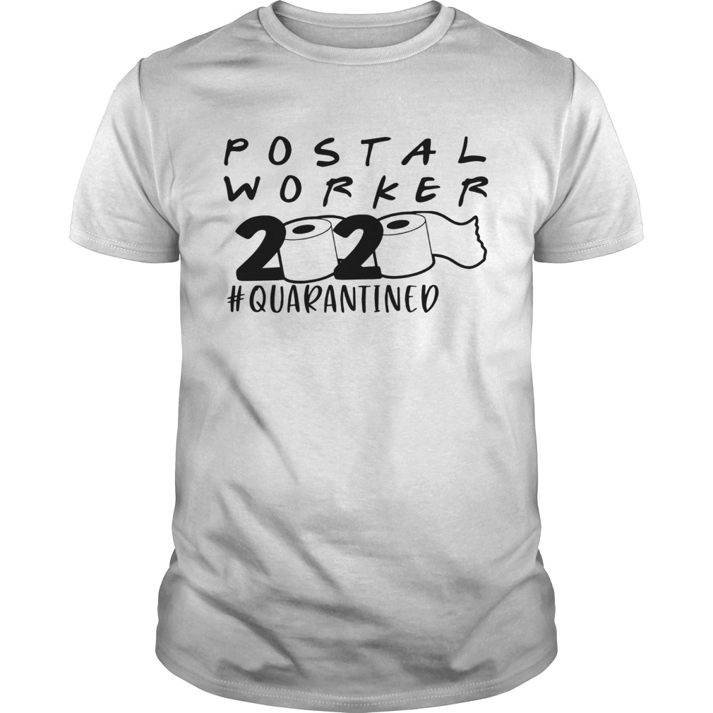 Postal worker 2020 quarantined shirt