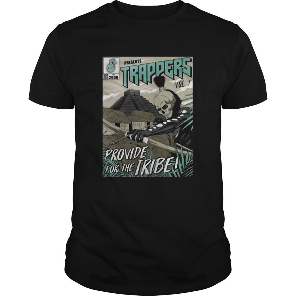 Presents Trappers Vol 1 Provide For The Tribe shirt