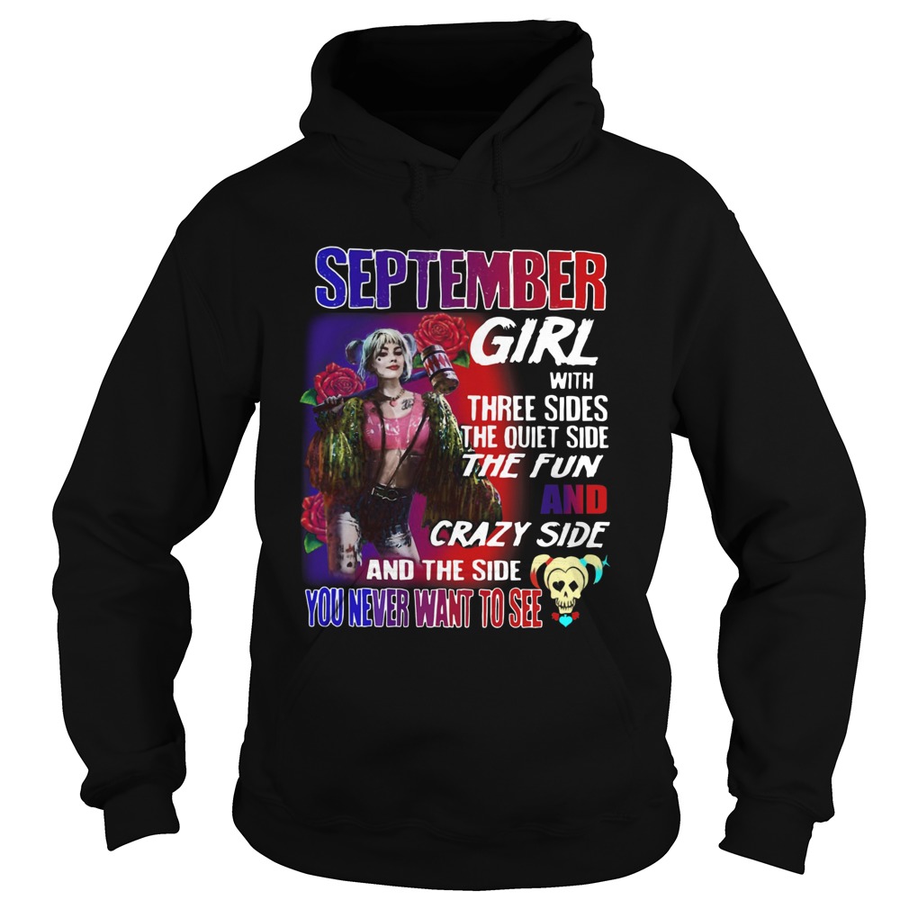 Quinn September Girl with three sides the quiet side the fun and crazy side and the side you never Hoodie