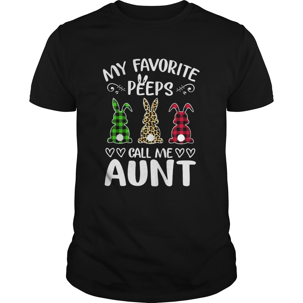 Rabbit Leopard Plaid Printed My Favorite Peeps Call Me Aunt shirt