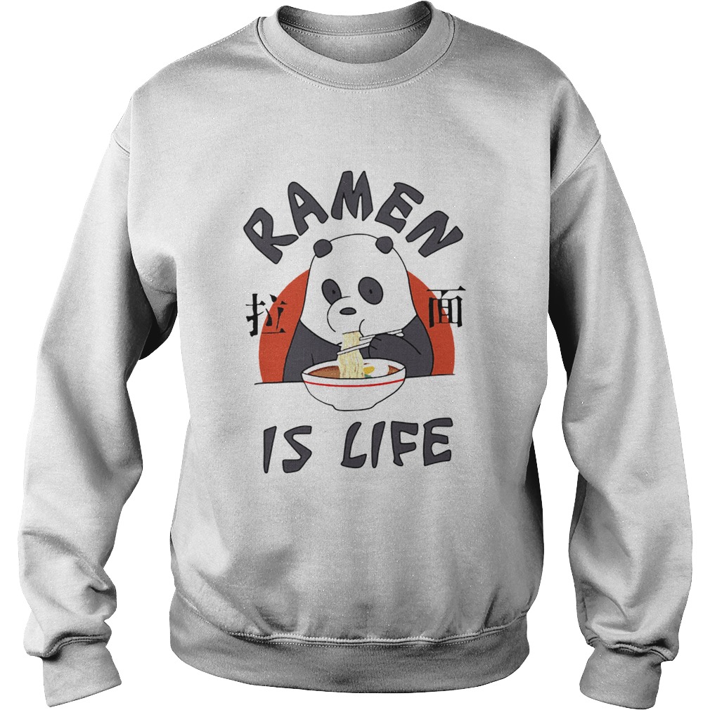 Ramen Is Life Sweatshirt