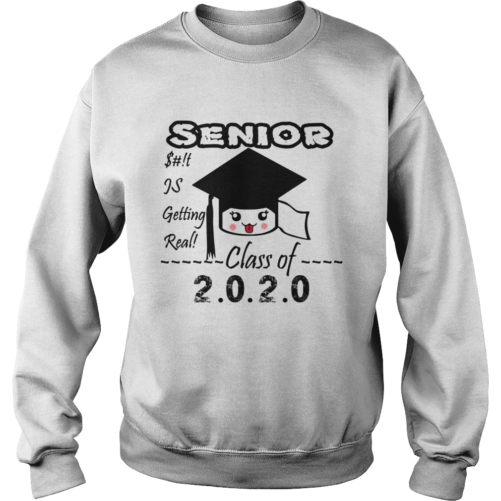 Senior Class Of 2020 Toilet Paper Is Getting Real Sweatshirt