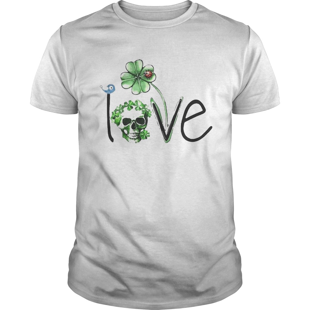 Skull Shamrock St Patricks Day Love shirt