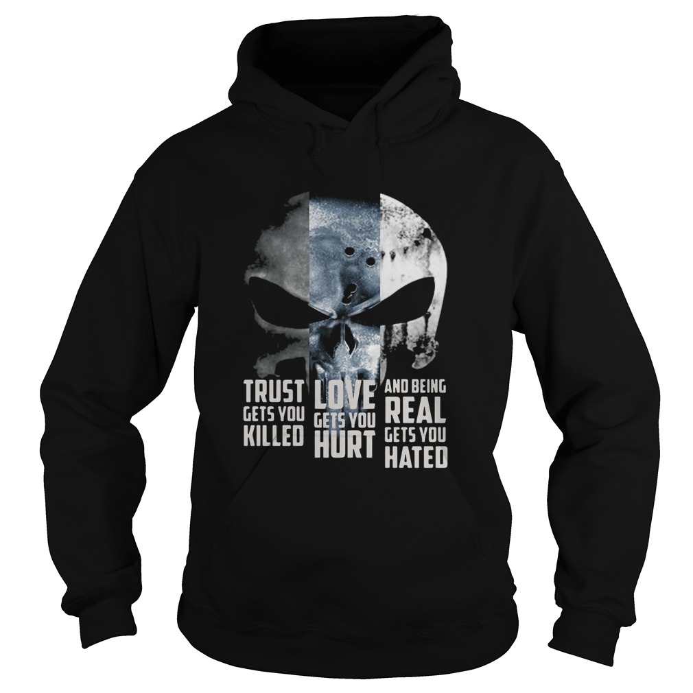 Trust Gets You Killed Love Gets You Hurt And Being Real Gets You Hated Johnny Cash Hoodie