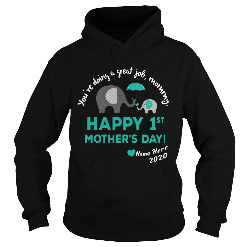 Youre Doing A Great Job Mummy Happy 1st Mothers Day Name Hare 2020 Hoodie