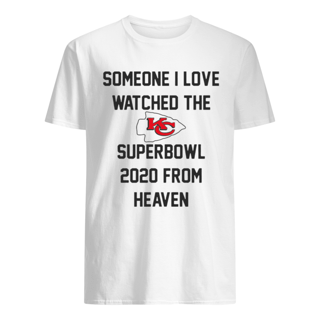 Someone I love watched the Kansas City Chiefs superbowl shirt