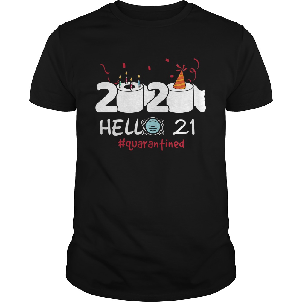 020 Hello 21 Toilet Paper Birthday Cake Quarantined Social Distancing shirt