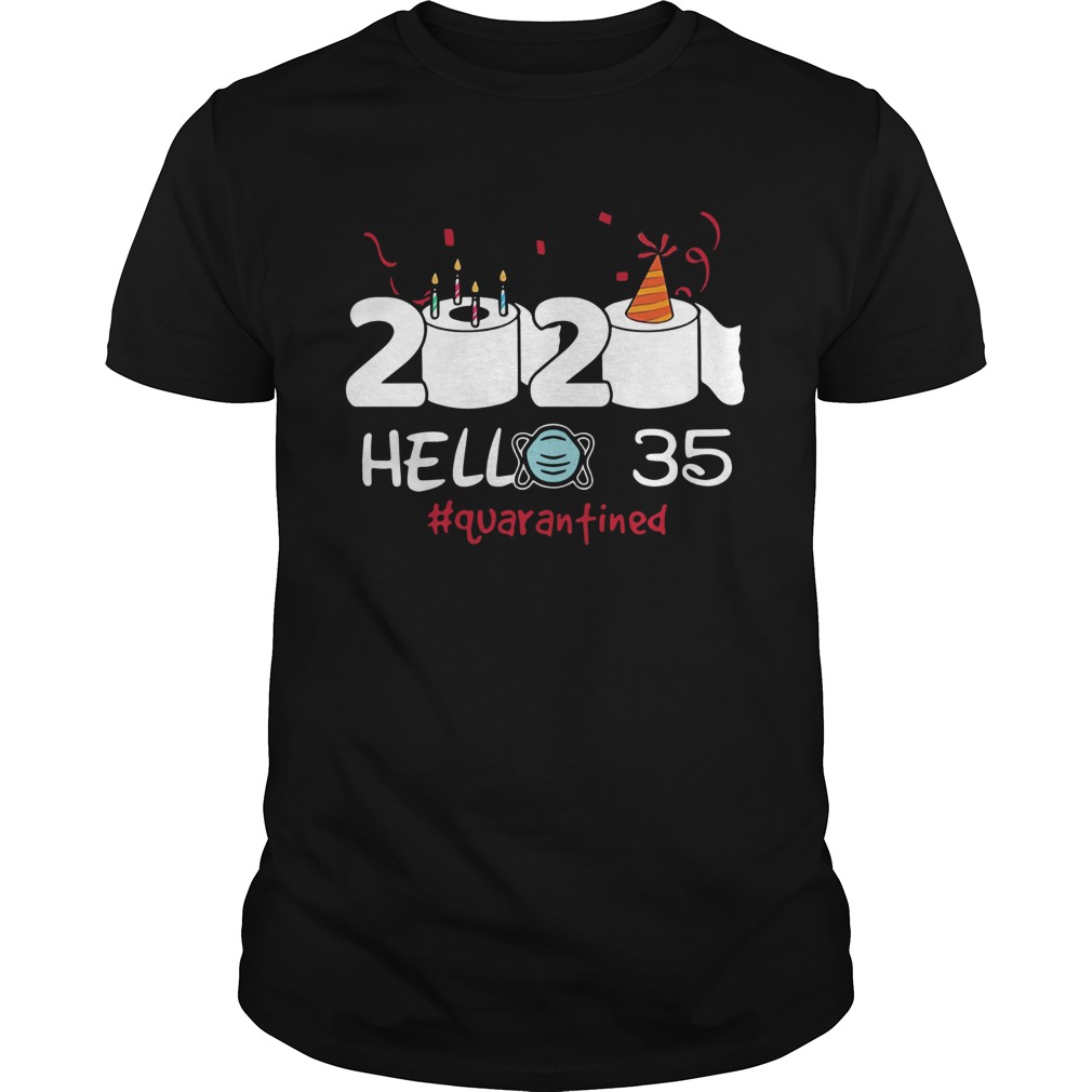 2020 Hello 35 Toilet Paper Birthday Cake Quarantined Social Distancing shirt