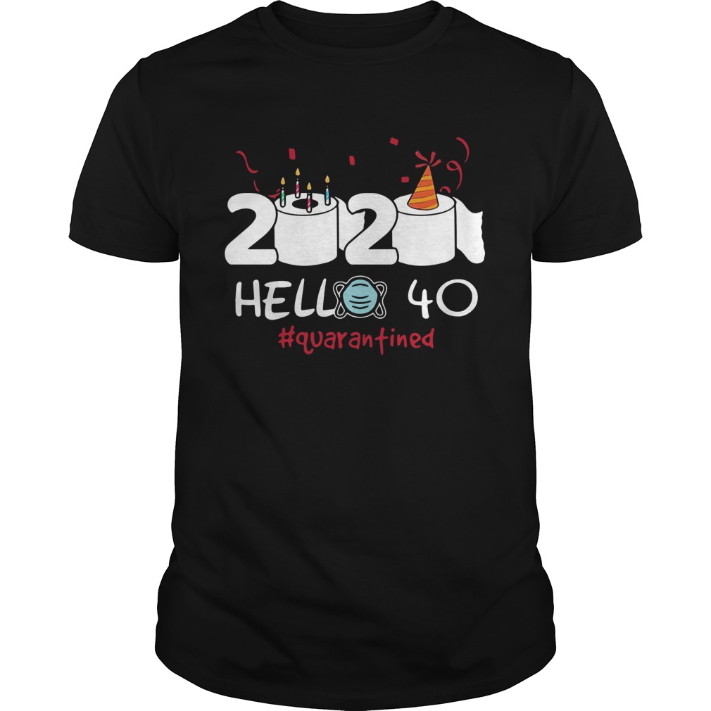 2020 Hello 40 Toilet Paper Birthday Cake Quarantined Social Distancing shirt