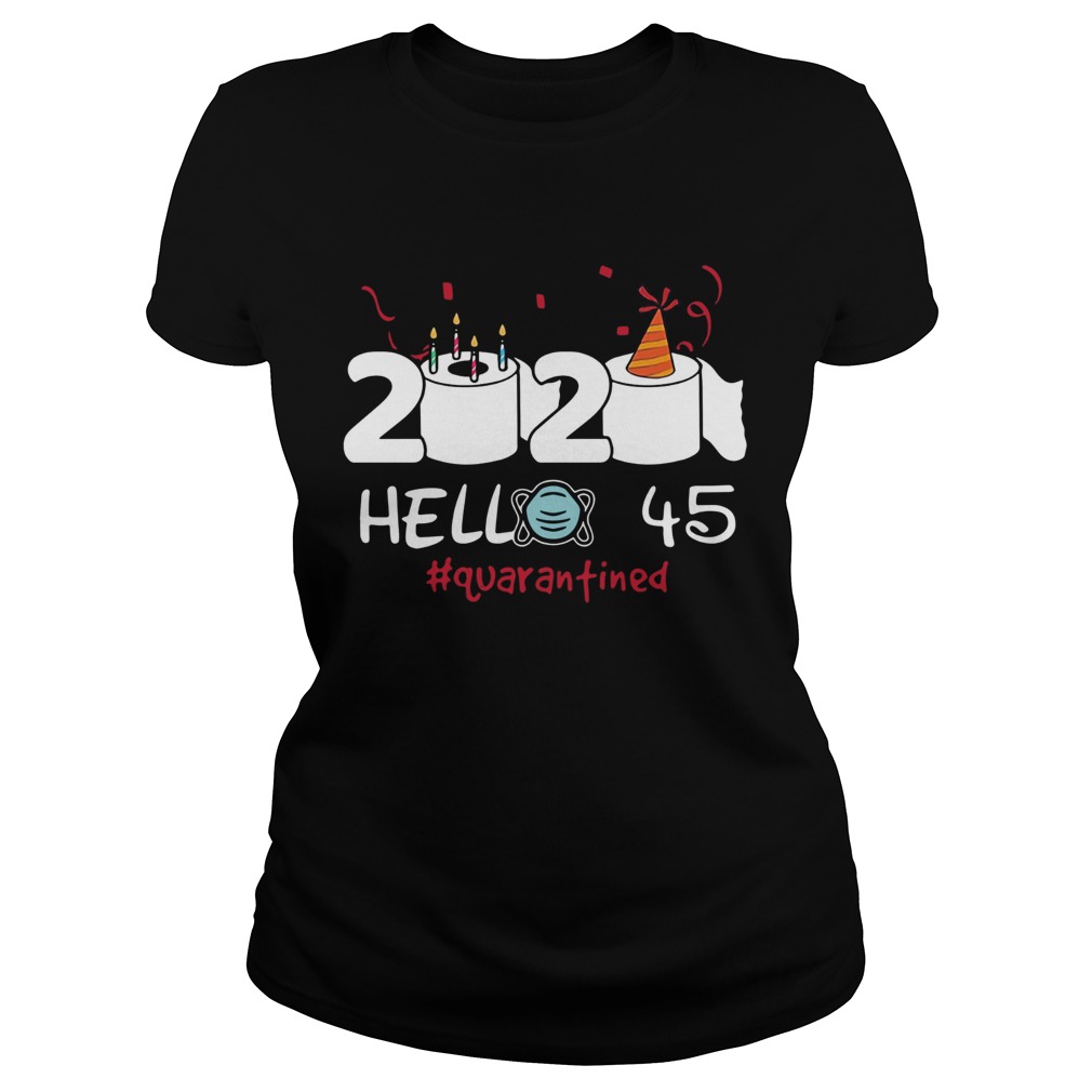 2020 Hello 45 Toilet Paper Birthday Cake Quarantined Social Distancing  Classic Ladies