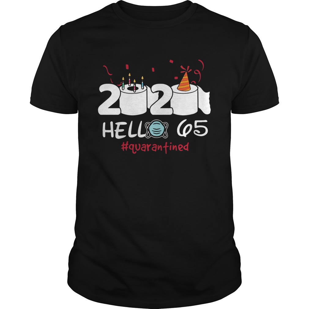 2020 Hello 65 Toilet Paper Birthday Cake Quarantined Social Distancing shirt