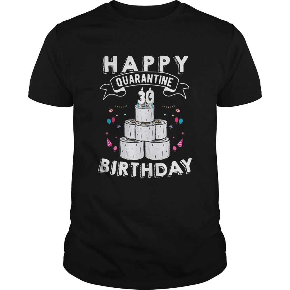 30th Happy Birthday Quarantined 2020 shirt