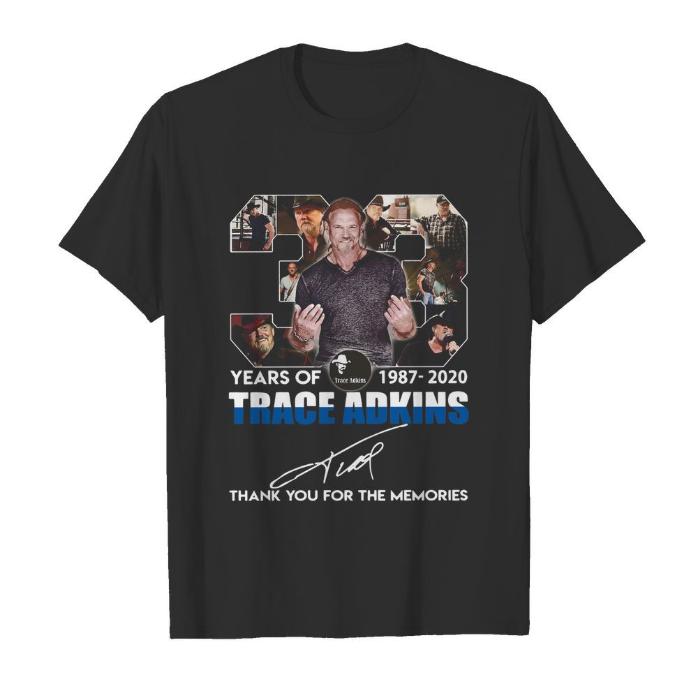 33 Years Of 1987 2020 Trace Adkins Thank You For The Memories Signature shirt