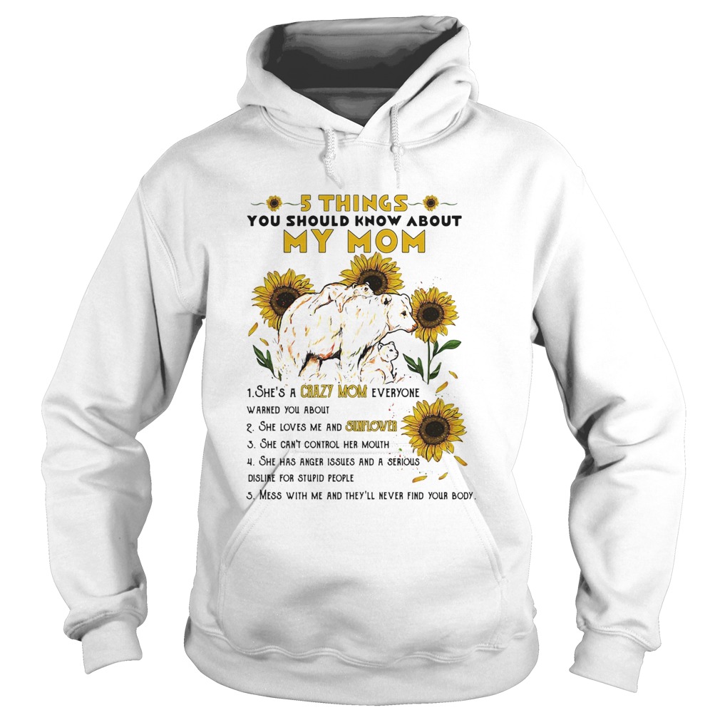 5 things you should know about my mom sunflower  Hoodie