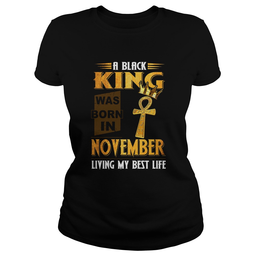 A Black King Was Born In November Living My Best Life  Classic Ladies