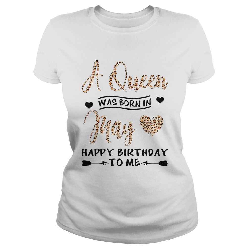 A Queen Was Born In May Happy Birthday To Me  Classic Ladies