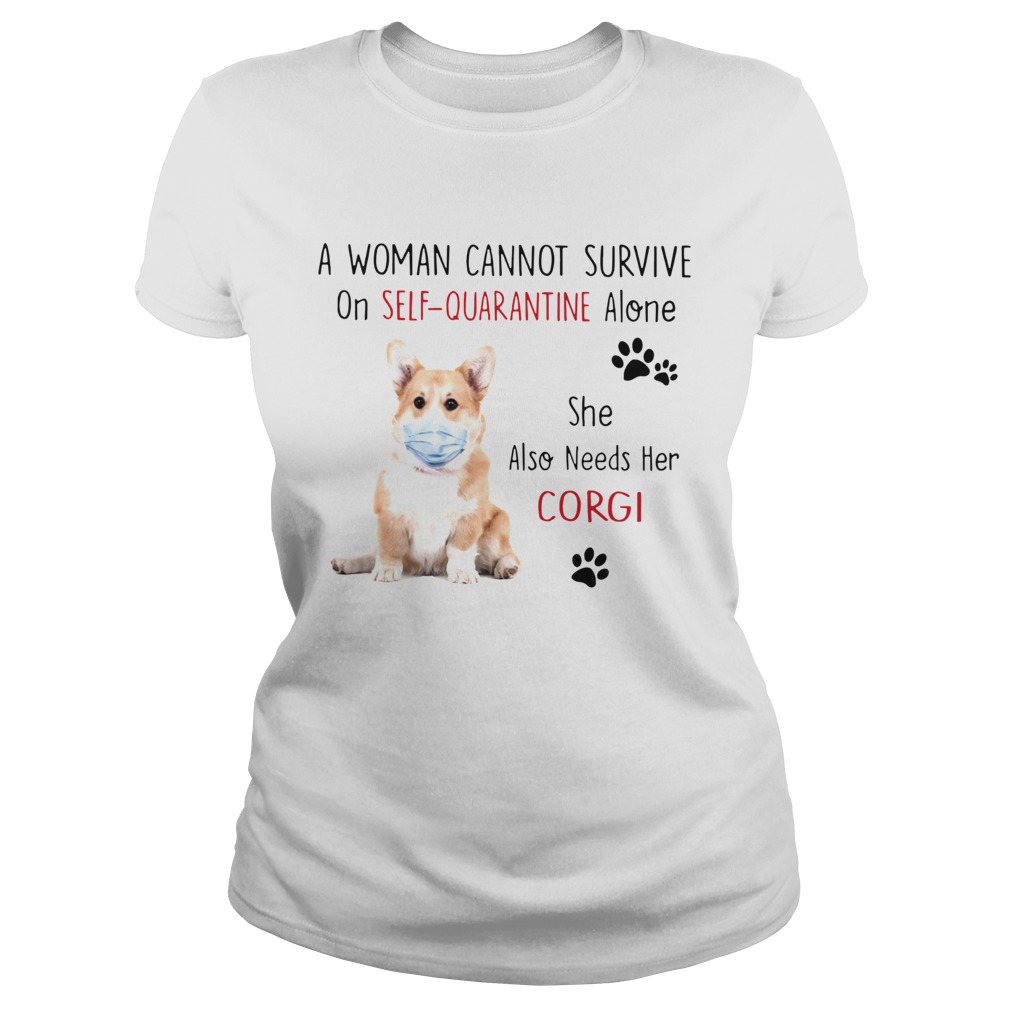 A Woman Cannot Survive On Self Quarantine Alone She Also Needs Her Corgi  Classic Ladies