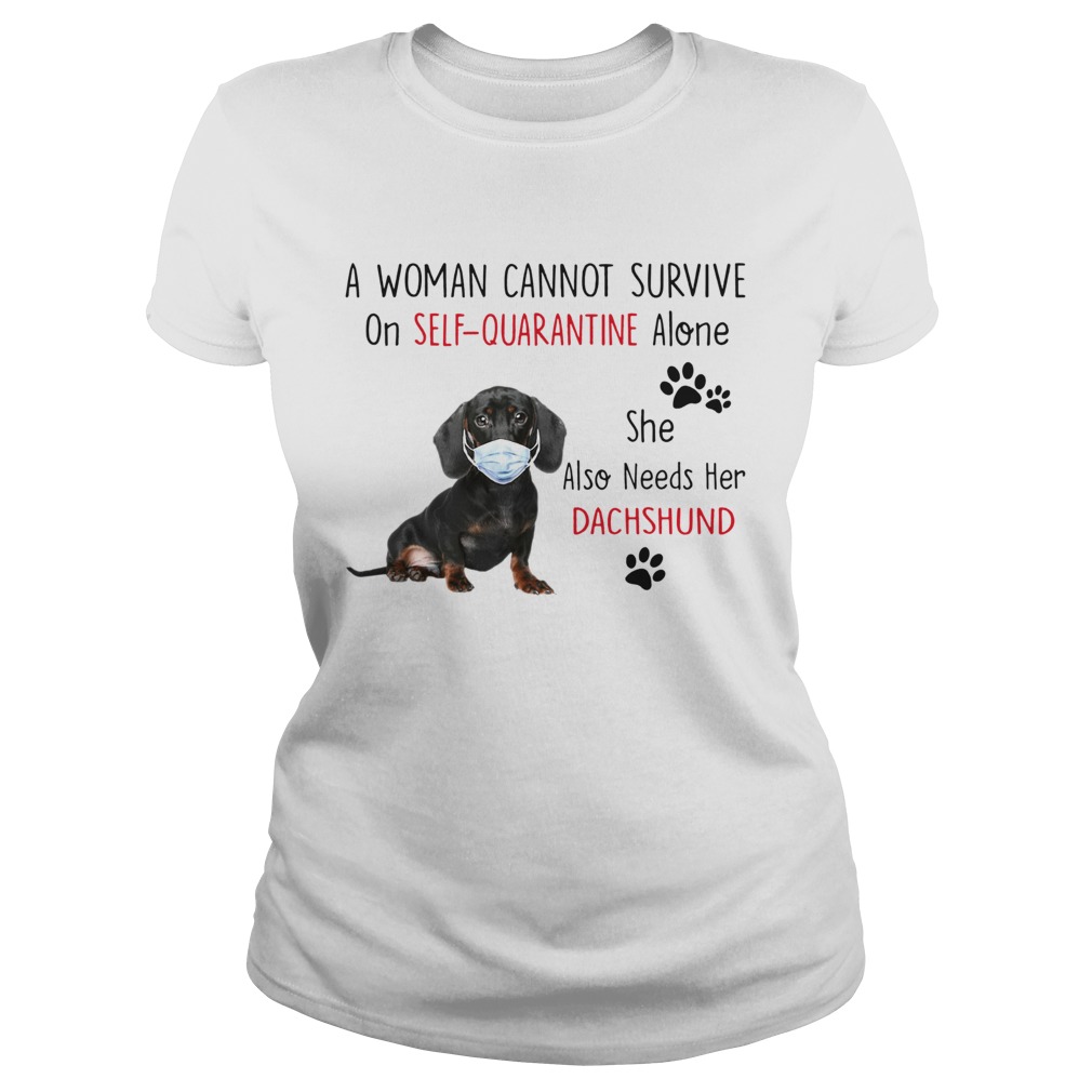 A Woman Cannot Survive On Self Quarantine Alone She Also Needs Her Dachshund  Classic Ladies