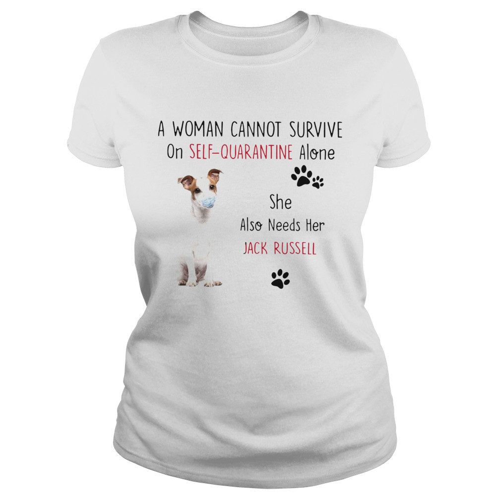 A Woman Cannot Survive On Self Quarantine Alone She Also Needs Her Jack Russell  Classic Ladies