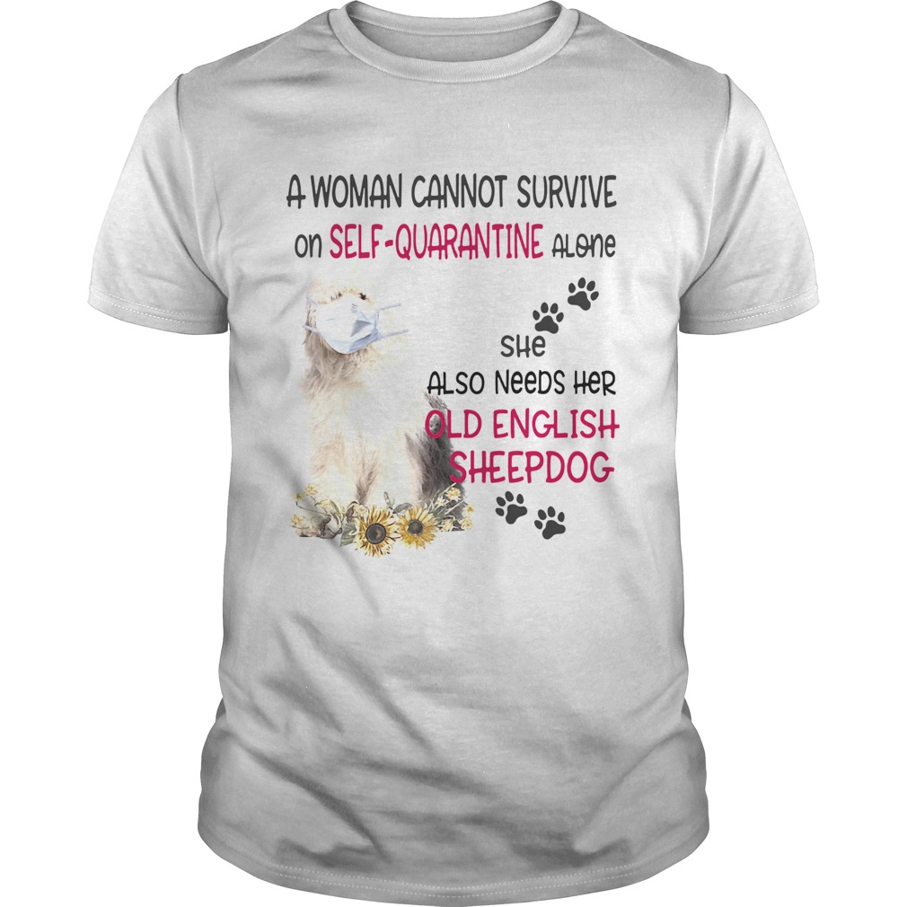 A woman cannot survive on selfquarantine alone she also needs her old english sheepdog covid19 sh