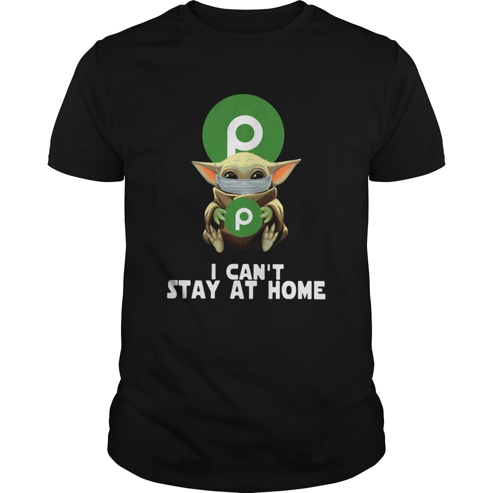 Baby Yoda Face Mask Hug Publix I Cant Stay At Home shirt