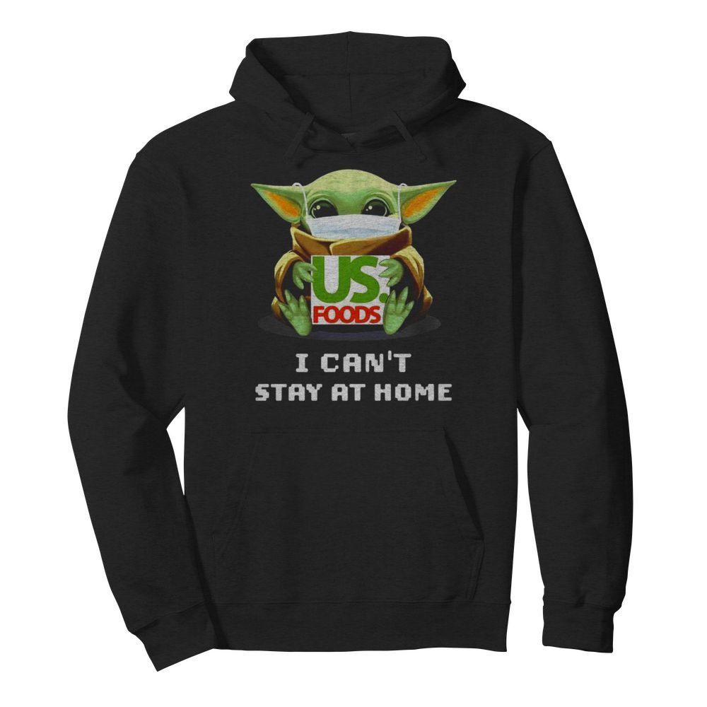 Baby Yoda hug US Foods I can't stay at home  Unisex Hoodie