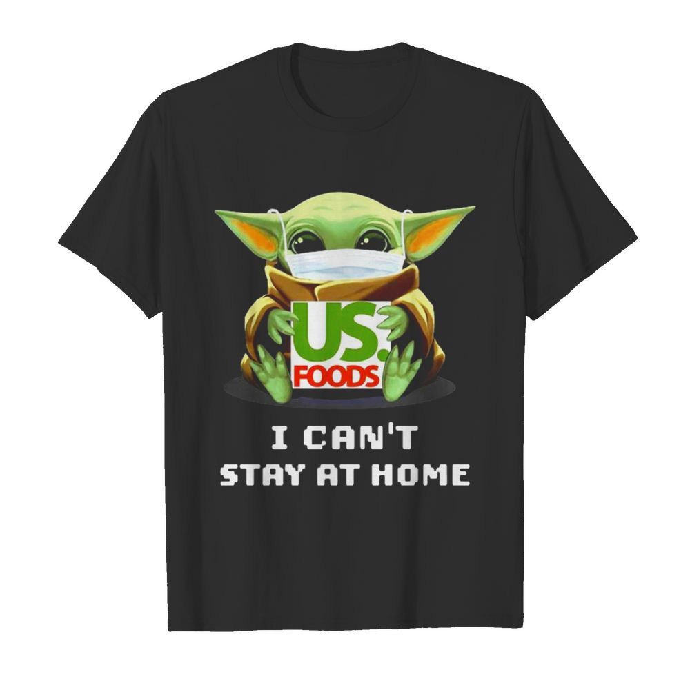 Baby Yoda hug US Foods I can't stay at home  Classic Men's T-shirt