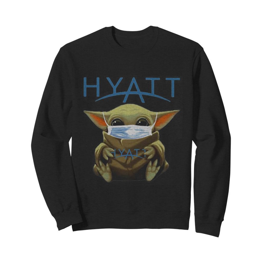 Baby Yoda mask hug Hyatt  Unisex Sweatshirt