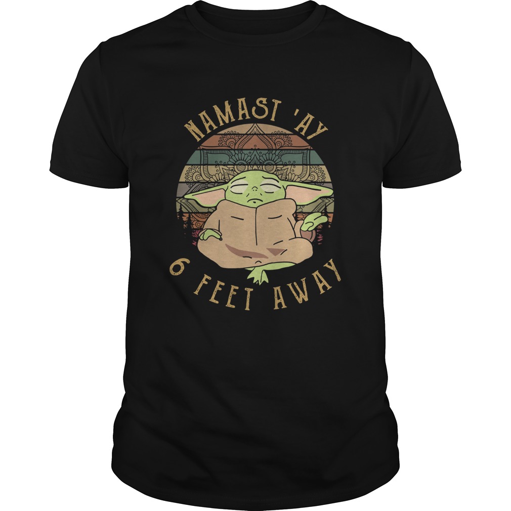 Baby yoda namast ay 6 feet away vintage shirt