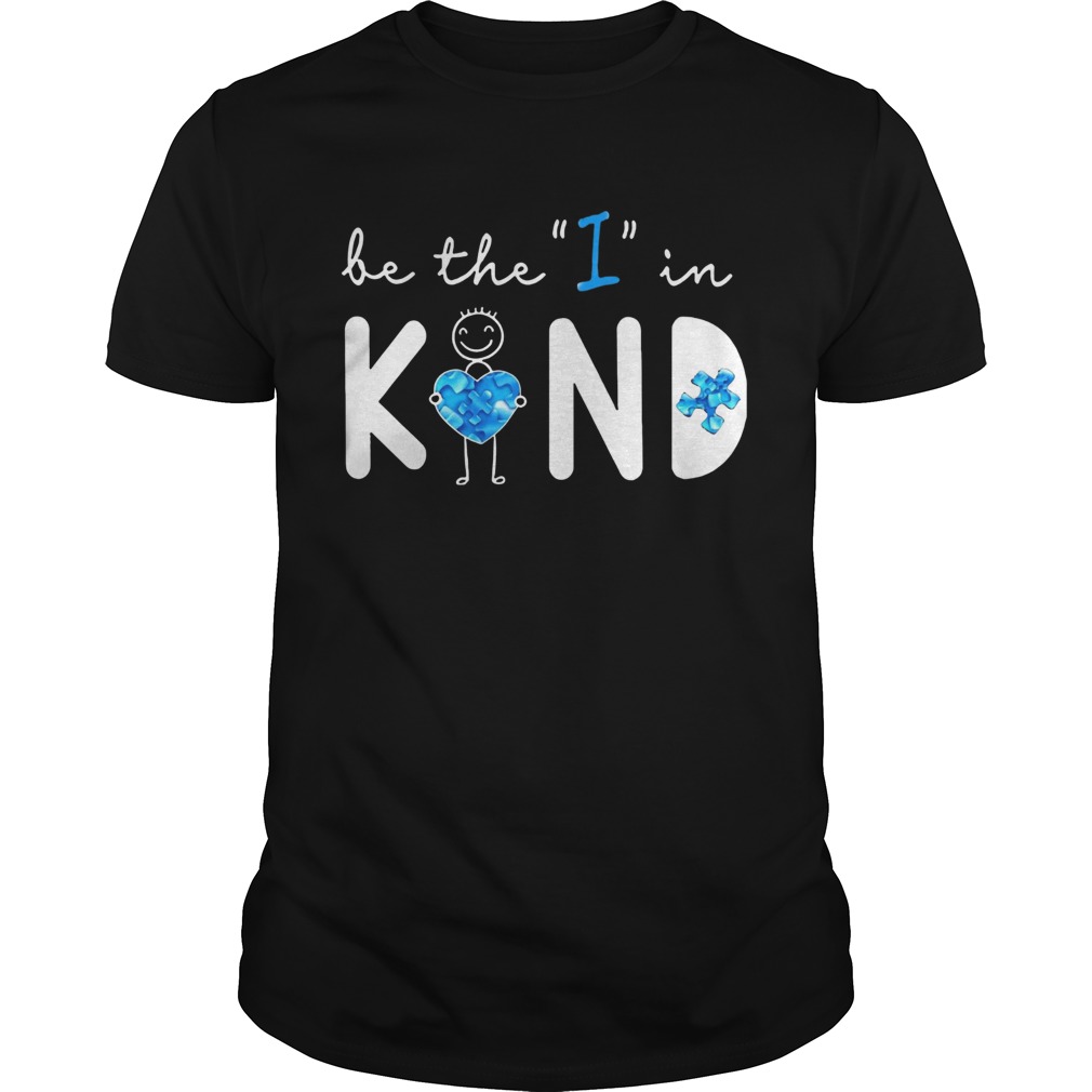 Be The I In Kind shirt